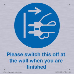 Please switch this off at the wall when you are finished